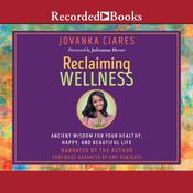 Reclaiming Wellness by  Jovanka Ciares audiobook