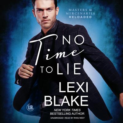 No Time to Lie by Lexi Blake audiobook