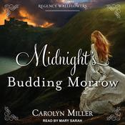 Midnight's Budding Morrow by  Carolyn Miller audiobook