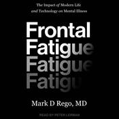 Frontal Fatigue by  Mark D. Rego MD audiobook