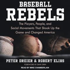 Baseball Rebels by Peter Dreier audiobook