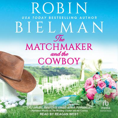 The Matchmaker and the Cowboy by Robin Bielman audiobook