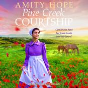 Pine Creek Courtship by  Amity Hope audiobook