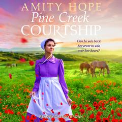 Pine Creek Courtship by Amity Hope audiobook