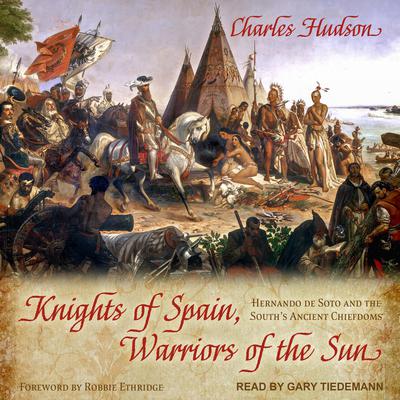 Knights of Spain, Warriors of the Sun by Charles Hudson audiobook