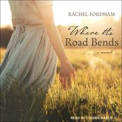 Where the Road Bends by  Rachel Fordham audiobook