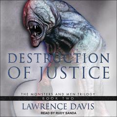 Destruction of Justice by Lawrence Davis audiobook