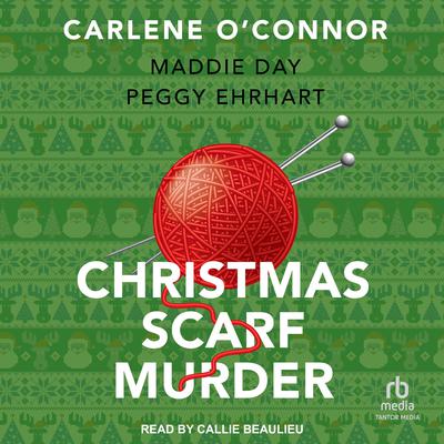Christmas Scarf Murder by Carlene O’Connor audiobook