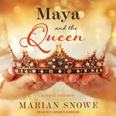 Maya and the Queen by Marian Snowe audiobook