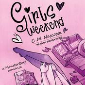 Girls Weekend by  C. M. Nascosta audiobook