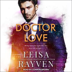 Doctor Love by Leisa Rayven audiobook