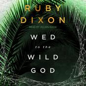 Wed To The Wild God by  Ruby Dixon audiobook
