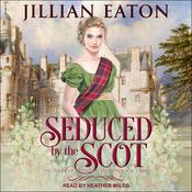 Seduced by the Scot by  Jillian Eaton audiobook