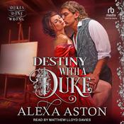 Destiny with a Duke by  Alexa Aston audiobook