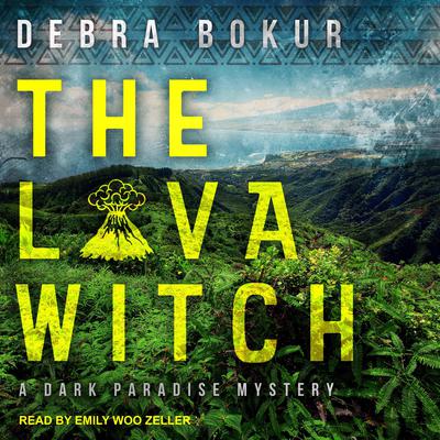 The Lava Witch by Debra Bokur audiobook