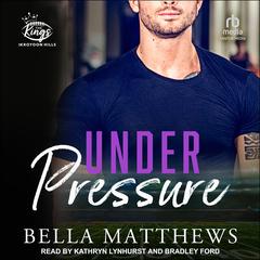 Under Pressure by Bella Matthews audiobook