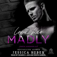 Love Her Madly by Jessica Ruben audiobook