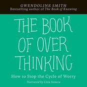 The Book of Overthinking by  Gwendoline Smith audiobook