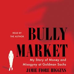 Bully Market by Jamie Fiore Higgins audiobook