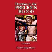 Devotion to the Precious Blood by  The Benedictine Convent of Clyde, Missouri audiobook