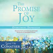 The Promise of Joy: Overcoming Depression by  Yvette Conatser audiobook