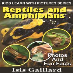 Reptiles and Amphibians by Isis Gaillard audiobook