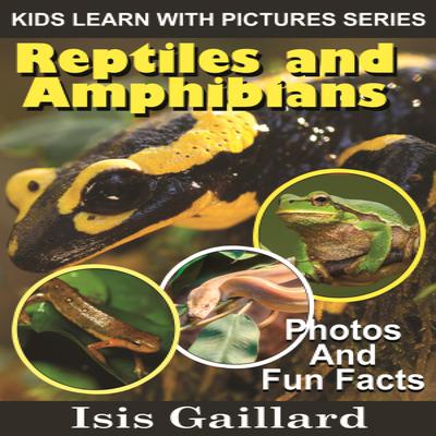 Reptiles and Amphibians by Isis Gaillard audiobook