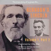 Herndon's Lincoln: Volume One, Part Two by  William Herndon audiobook