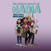 Middle School Mischief (The Magical Reality of Nadia #2) by  Bassem Youssef audiobook