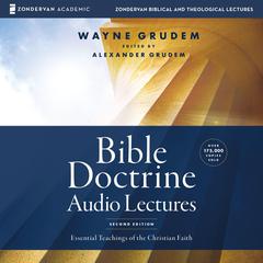 Bible Doctrine: Audio Lectures by Wayne Grudem audiobook