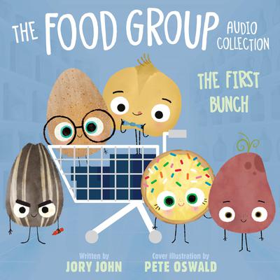 The Food Group Audio Collection: The First Bunch by Jory John audiobook