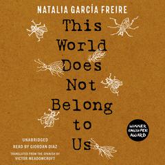 This World Does Not Belong to Us by Natalia García Freire audiobook
