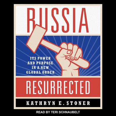 Russia Resurrected by Kathryn E. Stoner audiobook