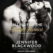 Falling for the Fake Fiancé by  Jennifer Blackwood audiobook