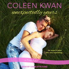 Unexpectedly Yours by Coleen Kwan audiobook