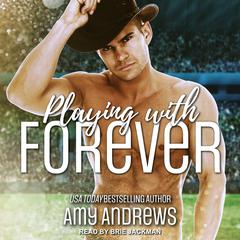 Playing with Forever by Amy Andrews audiobook