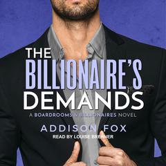The Billionaire’s Demands by Addison Fox audiobook