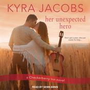Her Unexpected Hero by  Kyra Jacobs audiobook