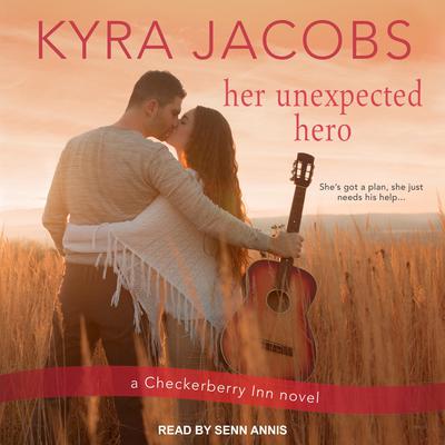 Her Unexpected Hero by Kyra Jacobs audiobook