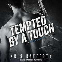 Tempted by a Touch by Kris Rafferty audiobook