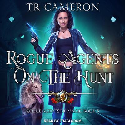 Rogue Agents on the Hunt by Michael Anderle audiobook
