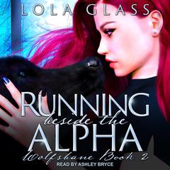 Running beside the Alpha by Lola Glass audiobook