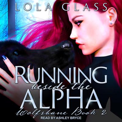 Running beside the Alpha by Lola Glass audiobook