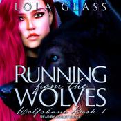 Running from the Wolves by  Lola Glass audiobook