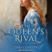 The Queen’s Rival by  Diane Haeger audiobook
