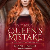 The Queen's Mistake by  Diane Haeger audiobook
