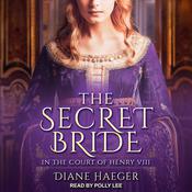 The Secret Bride by  Diane Haeger audiobook