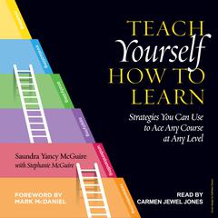 Teach Yourself How to Learn by Saundra Yancy McGuire audiobook