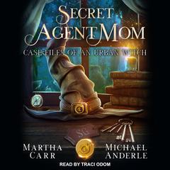 Secret Agent Mom by Martha Carr audiobook