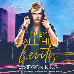 They Call Him Levity by Davidson King audiobook